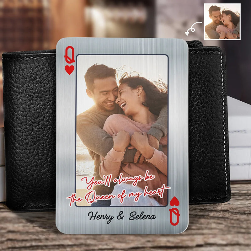 Gift For Couples,Gift For Wife,Gift For Girlfriend,LGBT,Love - Custom Photo You'll Always Be The Queen Of My Heart - Personalized Aluminum Wallet Card