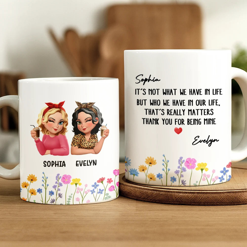 Gift For Bestie,Old Best friends - Besties Friendship Thank You For Being In Mine - Personalized White Edge-to-Edge Mug