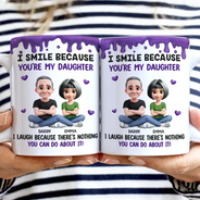 Mom - Sons, Mom - Daughters (Adult), Gift For Daughter, Gift For Son, Funny - I Smile Because You Are My Daughter Son Version 2 - Personalized White Edge-to-Edge Mug