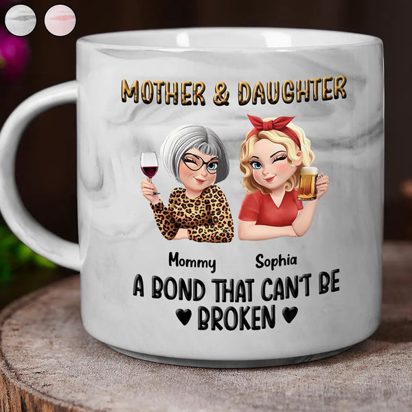 Gift For Mother,Gift For Daughter,Gift For Women,Happy,Top Market - Mother & Daughters A Bond That Can't Be Broken 3D Effect - Personalized Marble Mug