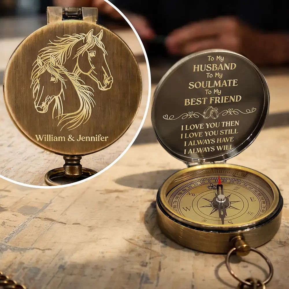 I Love You Then I Love You Still - Personalized Engraved Brass Compass