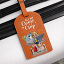 Travel,Cruising,Gift For Yourself,Funny - All My Cruise Crap - Personalized Leather Luggage Tag