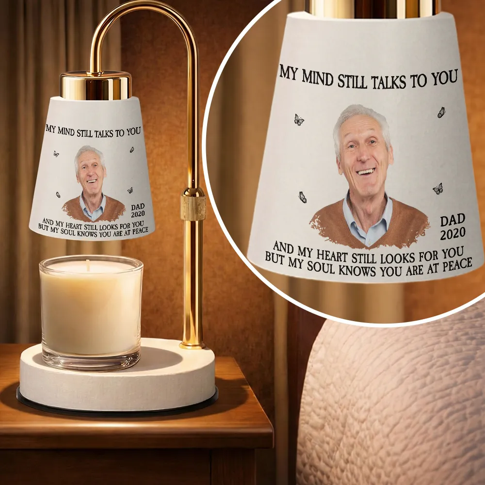 Custom Photo,Memorial,Gift For Mother,Gift For Father,Family,Sad - Custom Photo My Mind Still Talks To You - Personalized Candle Warmer Lamp