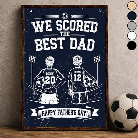 We Scored The Best Dad - Personalized Poster
