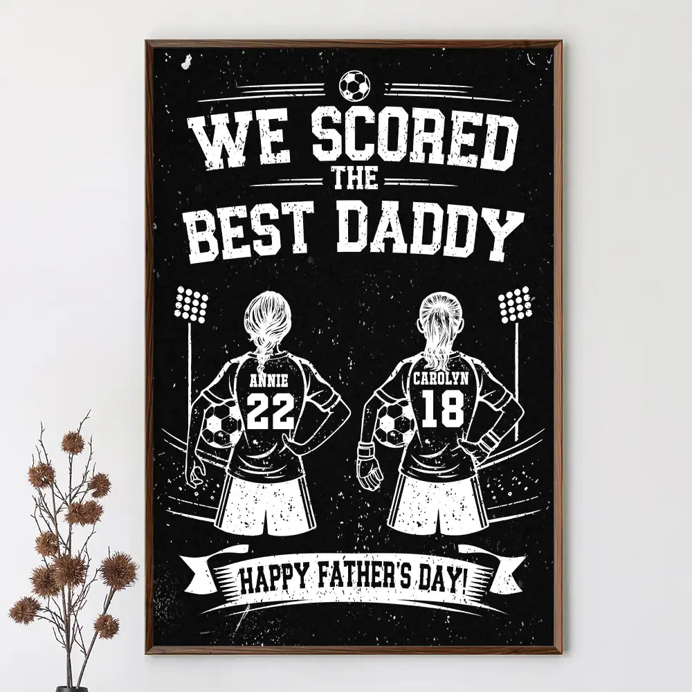 Sport Dad,Football (Soccer),Gift For Father,Top Market,Non-Eng,Vector,Proud - We Scored The Best Dad - Personalized Poster