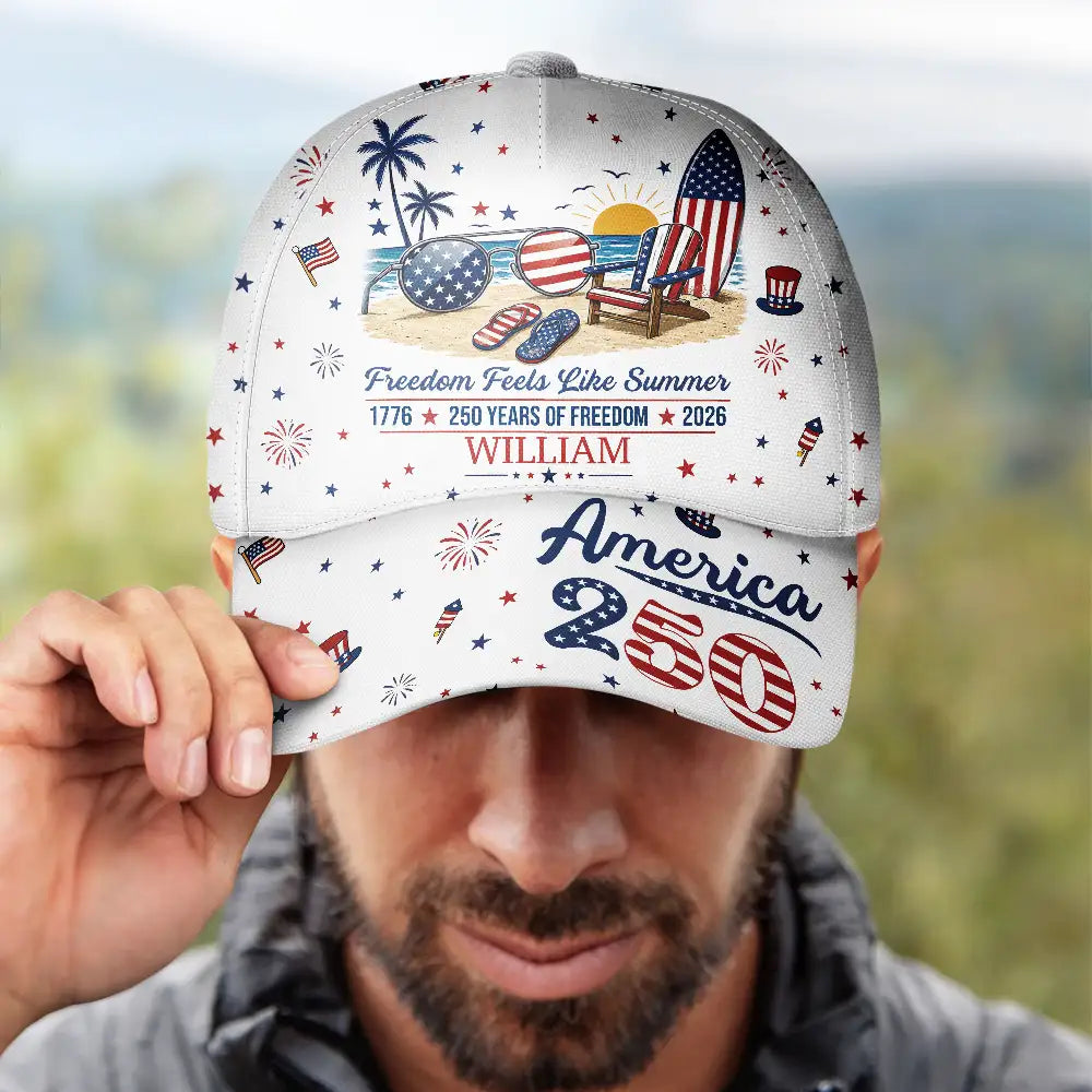 America 250th, Independence Day, Summer, Family, Proud, Custom Text - America 250 Freedom Feels Like Summer - Personalized Classic Cap