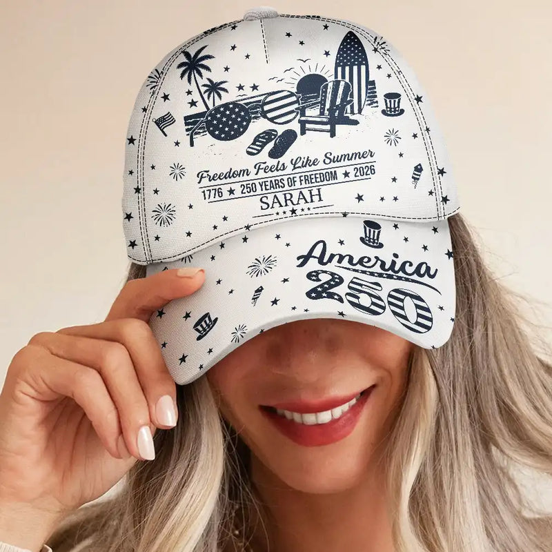 America 250th, Independence Day, Summer, Family, Proud, Custom Text - America 250 Freedom Feels Like Summer - Personalized Classic Cap