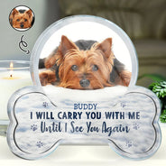 Sentimental,Custom Photo,Pet Lovers,Memorial,Upload Full Photo - Custom Photo I Will Carry You With Me - Personalized Custom Shaped Acrylic Plaque