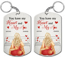 Couple You Have My Heart And My - Gift For Couples - Personalized Aluminum Keychain