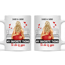 Couple Kissing My Favorite Thing To Do Is You - Gift For Couples - Personalized Mug