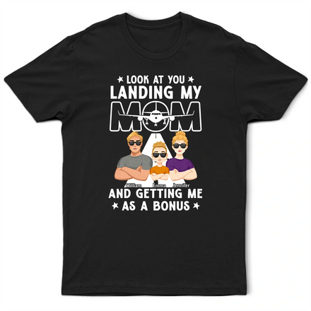 Landing My Mom - Personalized T Shirt