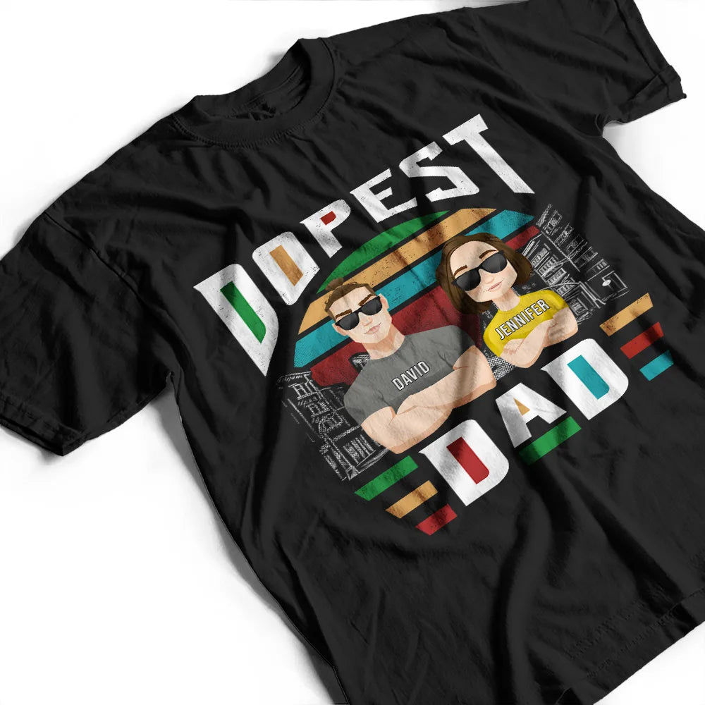 Dopest Dad - Personalized T Shirt