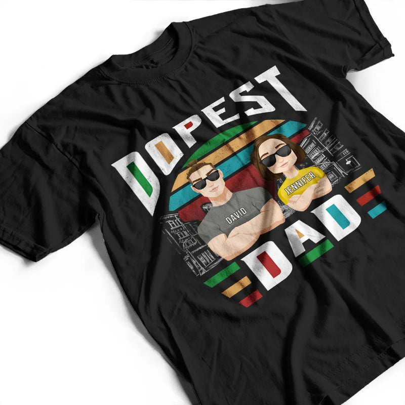 Dopest Dad - Personalized T Shirt
