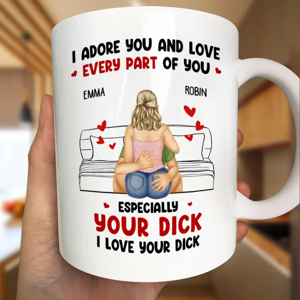 Gift For Couples,Gift For Husband,Gift For Wife,Gift For Boyfriend,Gift For Girlfriend,Happy - I Adore And Love Every Part Of You - Personalized Mug
