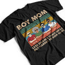 Gift For Mother, Mom - Sons, Happy - Boy Mom Less Drama Than Girl - Personalized T Shirt