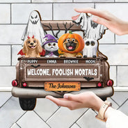 Halloween,Pet Lovers,Cat Lovers - Welcome Foolish Mortals - Personalized Custom Shaped Wood Sign