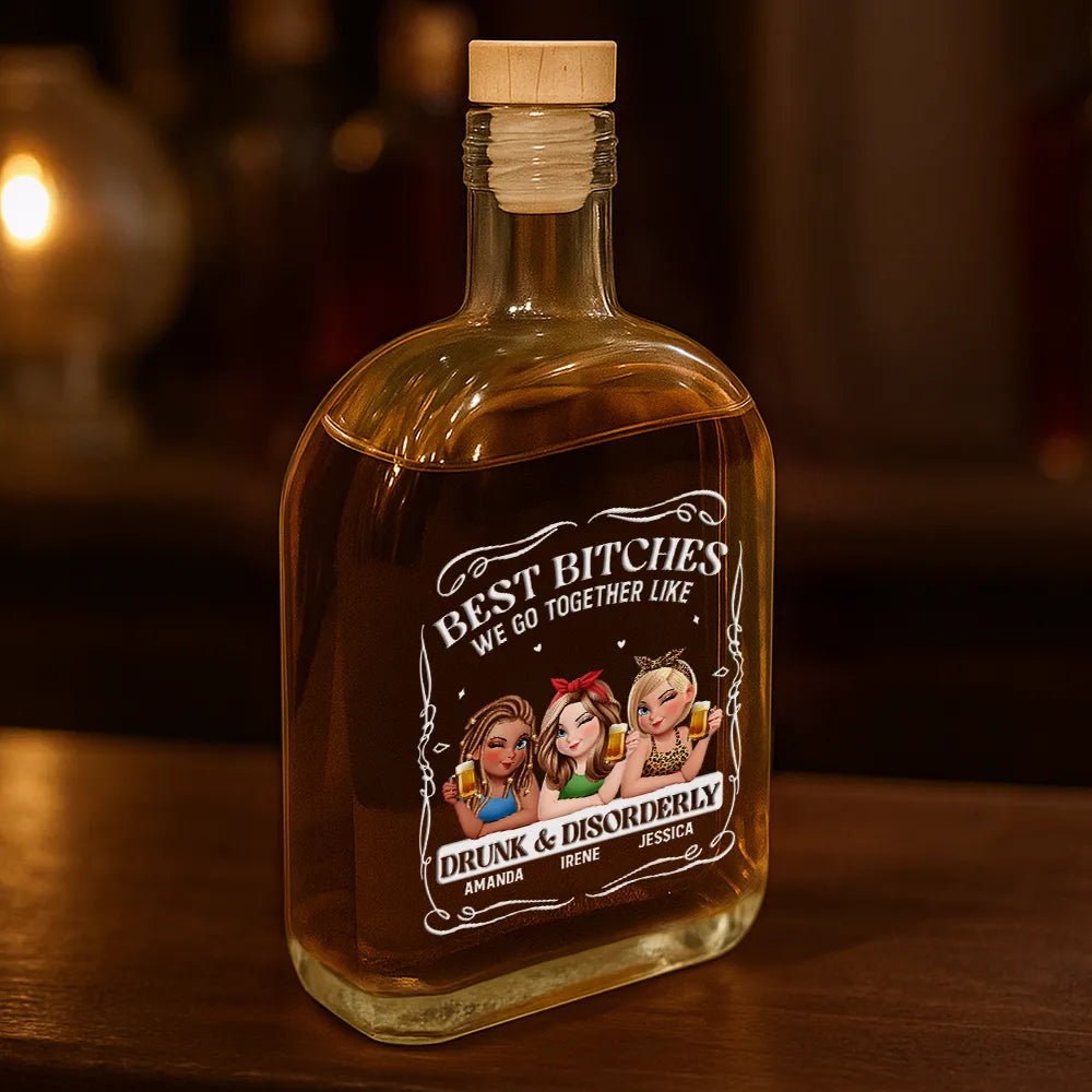 Gift For Bestie,Gift For Sisters,Funny,Gift For Women - 3D Effect Besties We Go Together Like Drunk And Disorderly - Personalized Whiskey Bottle
