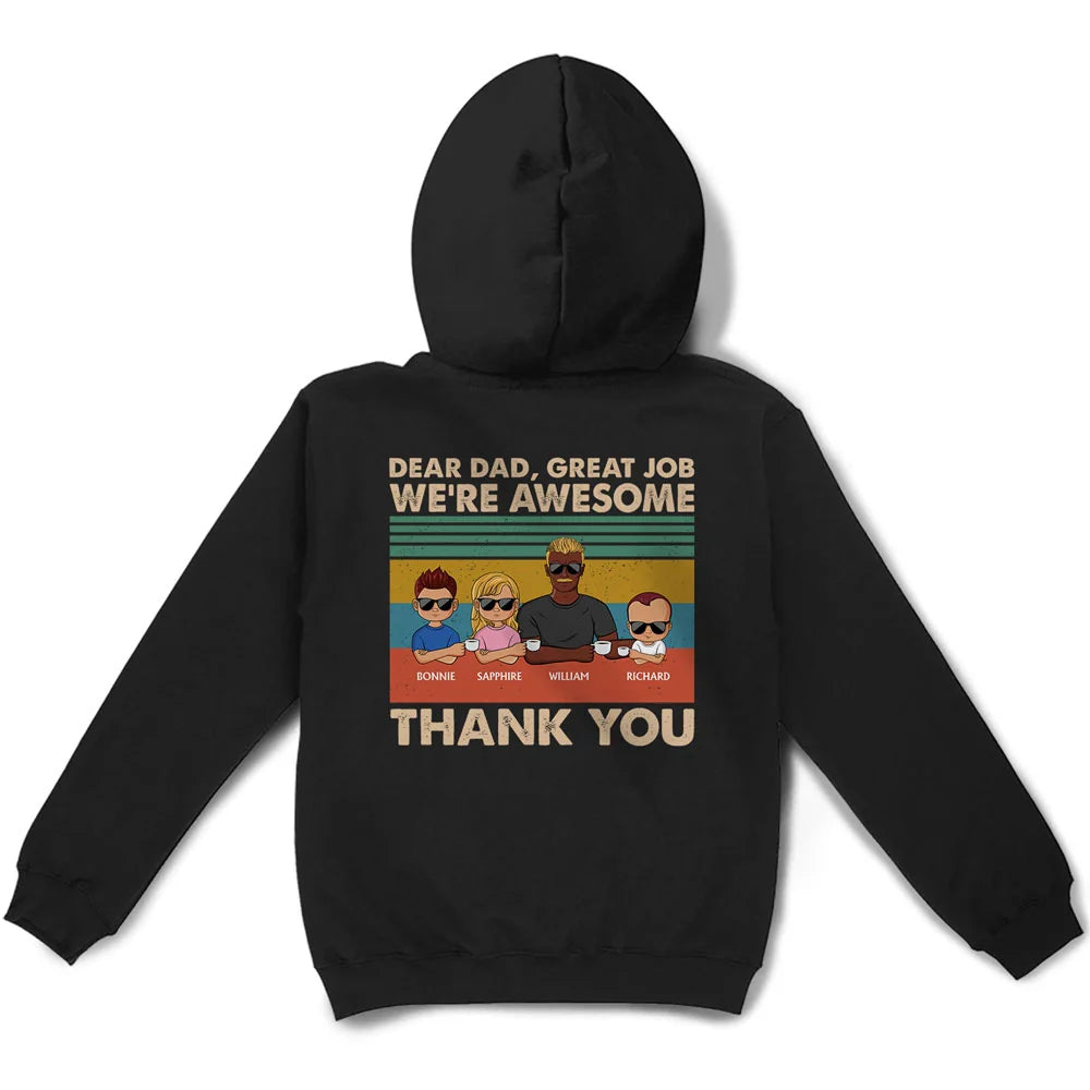 Dear Dad Great Job We're Awesome Thank You Young - Personalized Back Printed T Shirt