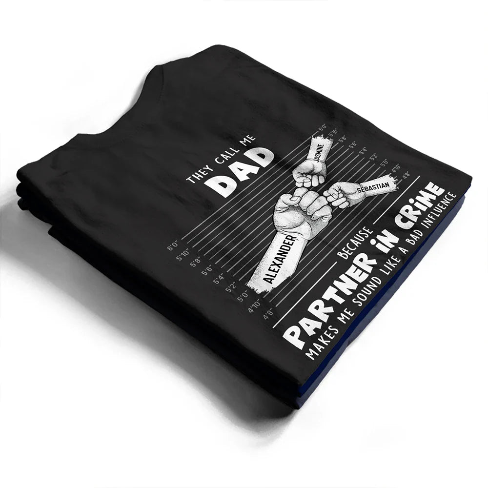 They Call Me Grandpa Because Partner In Crime Makes Me Sound Like A Bad Influence - Personalized T Shirt