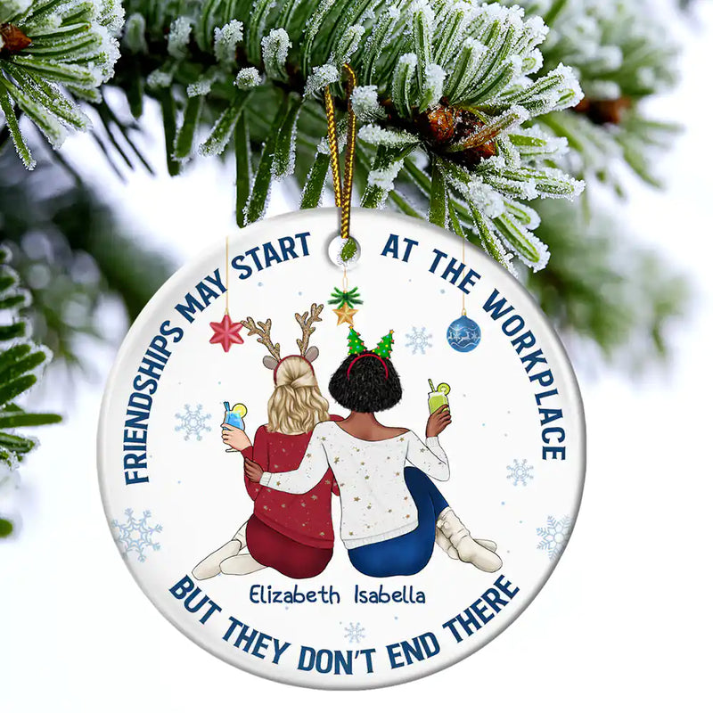 Happy,Gifts For Colleagues,Gift For Bestie,Christmas - Friendships May Start At The Workplace Christmas Colleagues Backside - Personalized Circle Ceramic Ornament
