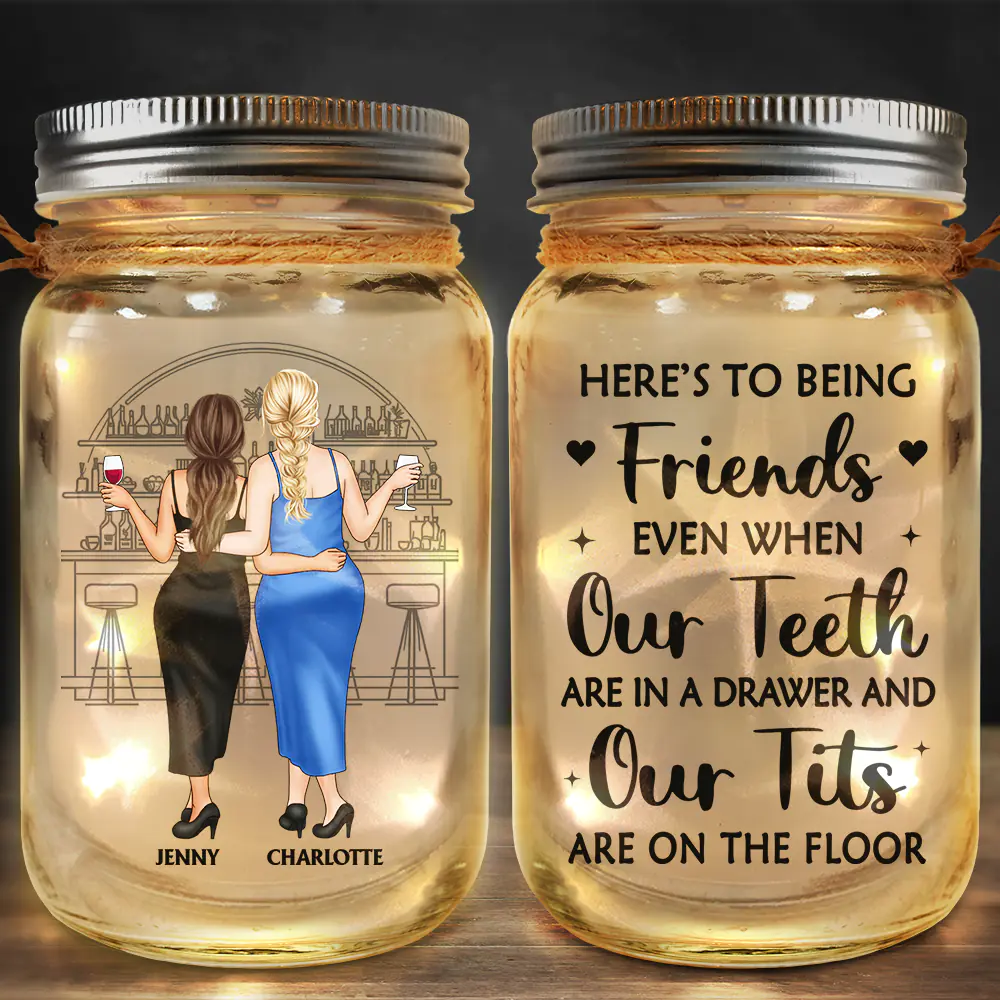 Gift For Bestie,Continue Shopping,Love - Here's To Being Friends Even When We're Old Besties - Personalized Mason Jar Light