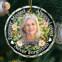 Family - Custom Photo Always Loved Forever Missed - Personalized Circle Glass Ornament