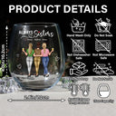 Gift For Bestie, Gift For Sisters - Always Besties Right In The Throat - Personalized Stemless Wine Glass