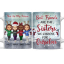 Best Friends Are The Sisters We Choose For Ourselves - Christmas Gift For BFF - Personalized Custom White Edge-to-Edge Mug