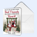 Best Friends Side By Side Or Miles Apart - Christmas Gift For BFF, Sisters - Personalized Custom Folded Greeting Card