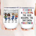 Here's To Another Year Of Bonding Over Alcohol White Best Friends - Bestie BFF Gift - Personalized Custom Wine Tumbler