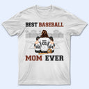 Best Baseball Mom Ever - Mother Gift - Personalized Custom T Shirt