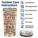 Softball Dad Behind Every Softball Player - Father Gift - Personalized Custom Tumbler