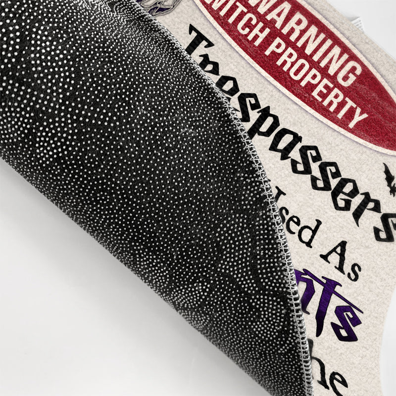 Warning Witch Property Trespassers Will Be Used As Ingredients In The Brew - Gift For Witches - Personalized Custom Doormat