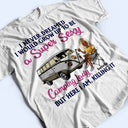Never Dreamed I'd Grow Up To Be A Super Sexy Camping Lady - Birthday, Funny For Her, Campers - Personalized Custom T Shirt