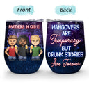 Partners In Crime Just Remember If We Get Caught Friendship Best Friends - Bestie BFF Gift - Personalized Custom Wine Tumbler