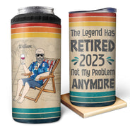 The Legend Has Retired Not My Problem Anymore Vintage - Retirement Gift - Personalized Custom 4 In 1 Can Cooler Tumbler
