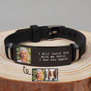 Custom Photo,Memorial,Family,Gift For Father,Gift For Mother,Sad - Custom Photo I'll Carry You With Me Memorial - Personalised Engraved Bracelet