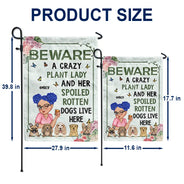 A Crazy Plant Lady & Her Spoiled Rotten Dogs Live Here - Personalized Flag