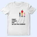 Dad Walking With Kids We Love You Everyday - Personalized T Shirt