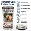 Custom Photo You Are By Far My Favorite - Gift For Couples - Personalized Tumbler