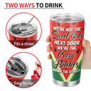 We're Not The Sweet Girls Next Door Fruit Theme - Personalized Tumbler