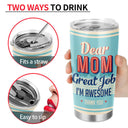 Dear Mom Great Job I'm Awesome Thank You Retro - Mother Gift - Personalized Custom Tumbler