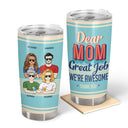 Dear Mom Great Job I'm Awesome Thank You Retro - Mother Gift - Personalized Custom Tumbler