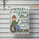 And Into The Garden I Go - Beware A Crazy Plant Lady Lives Here - Birthday, Housewarming Gift For Her, Him, Gardener, Outdoor Decor - Personalized Custom Flag