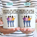 Mother-In-Law & Daughter-In-Law A Bond That Can't Be Broken Family - Gift For Mom, Mother, Grandma - Personalized Mug