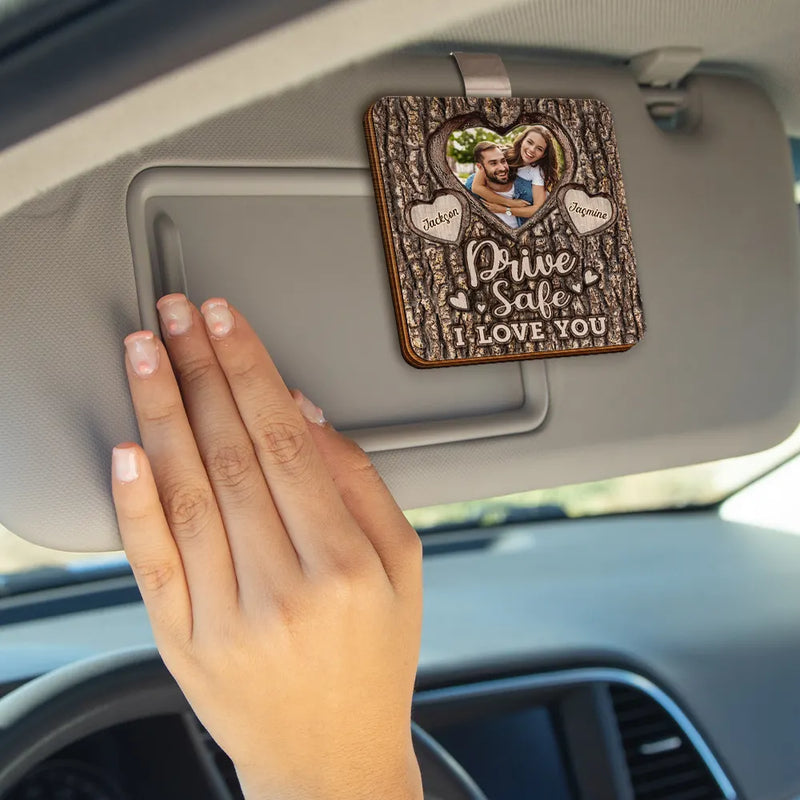 Gift For Couples, Gift For Boyfriend, Gift For Husband, Gift For Wife, Gift For Girlfriend - Custom Photo Drive Safe I Love You Engraved Tree - Personalized Custom Shaped Car Visor Clip