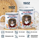 Reading,Gift For Women,Gift For Men,Gift For Yourself,Happy - Just A girl Who Loves Books Flower Garden - Personalized White Edge-to-Edge Mug
