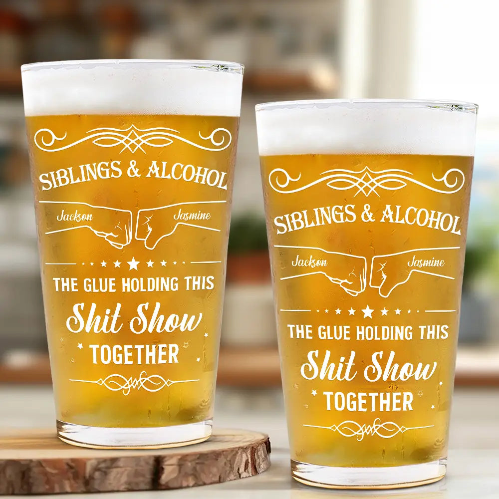 Gift For Brothers, Gift For Bestie, Gift For Sibling - Friends & Alcohol The Glue Holding This Together - Personalized Beer Glass