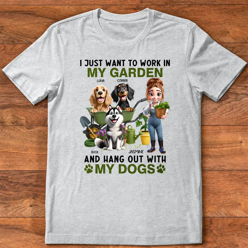 I Just Want To Work In My Garden - Personalized T Shirt