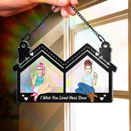 Gift For Bestie, Sisters - Wish You Lived Next Door - Personalized Window Hanging Rainbow Suncatcher